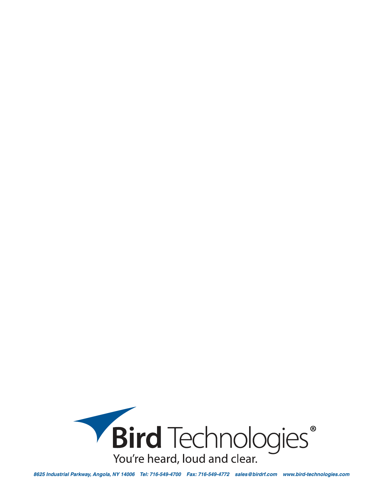 Bird Technologies                               Manual 7-9570-1-1(Rough Draft)                                 08/19/16                                  Page 208625 Industrial Parkway, Angola, NY 14006    Tel: 716-549-4700    Fax: 716-549-4772    sales@birdrf.com    www.bird-technologies.com 