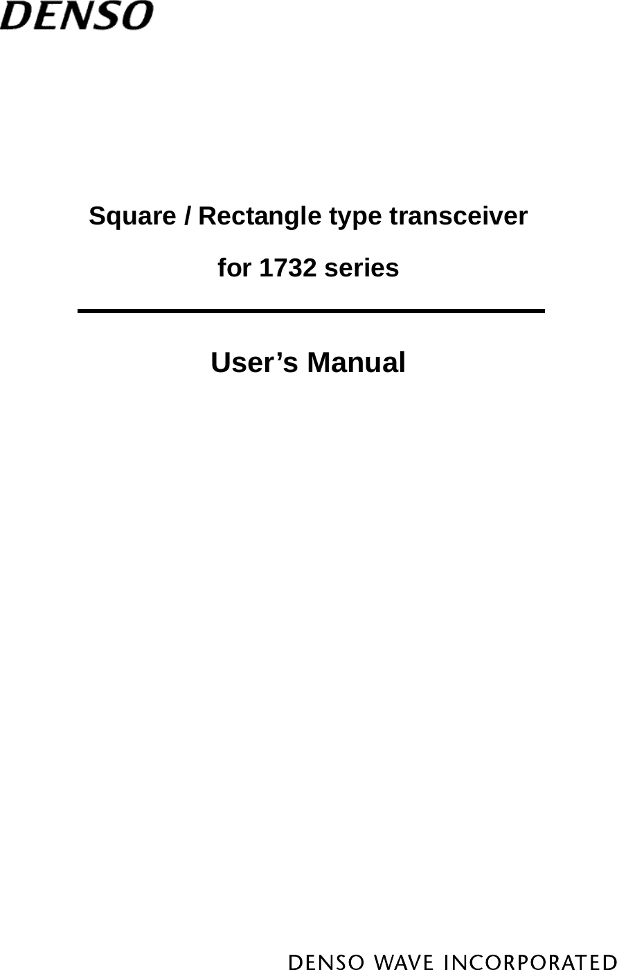       Square / Rectangle type transceiver   for 1732 series   User’s Manual  