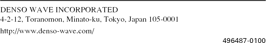 DENSO WAVE INCORPORATED4-2-12, Toranomon, Minato-ku, Tokyo, Japan 105-0001http://www.denso-wave.com/496487-0100