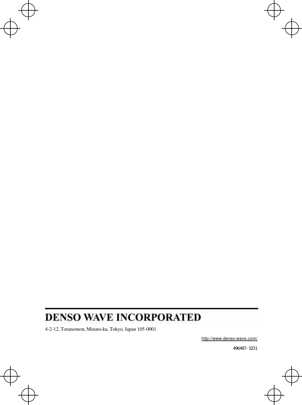                               4-2-12, Toranomon, Minato-ku, Tokyo, Japan 105-0001  http://www.denso-wave.com/  496487-5231 