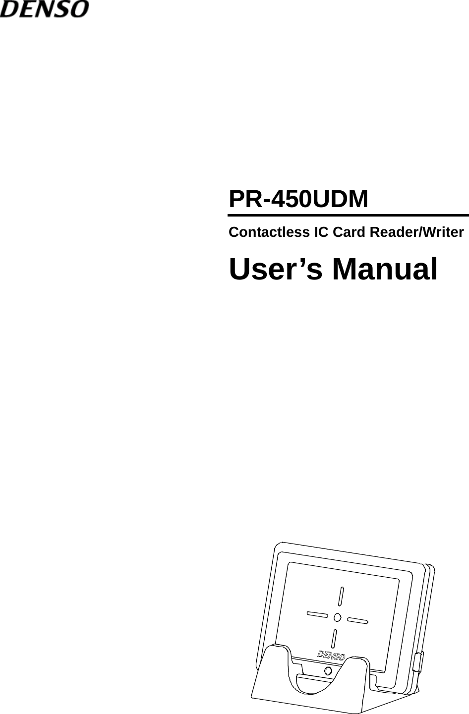                                PR-450UDM Contactless IC Card Reader/Writer User’s Manual 