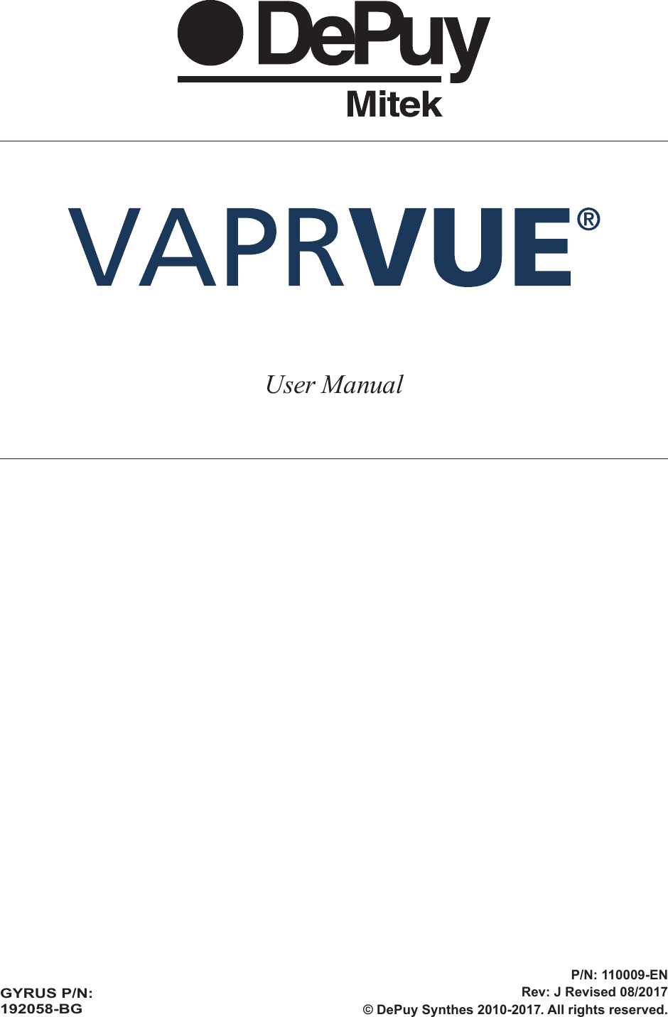 User ManualGYRUS P/N: 192058-BGP/N: 110009-ENRev: J Revised 08/2017© DePuy Synthes 2010-2017. All rights reserved.