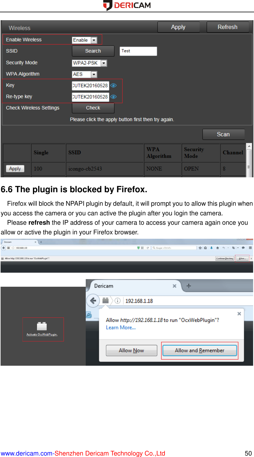  www.dericam.com-Shenzhen Dericam Technology Co.,Ltd                                                  50  6.6 The plugin is blocked by Firefox.   Firefox will block the NPAPI plugin by default, it will prompt you to allow this plugin when you access the camera or you can active the plugin after you login the camera.   Please refresh the IP address of your camera to access your camera again once you allow or active the plugin in your Firefox browser.   