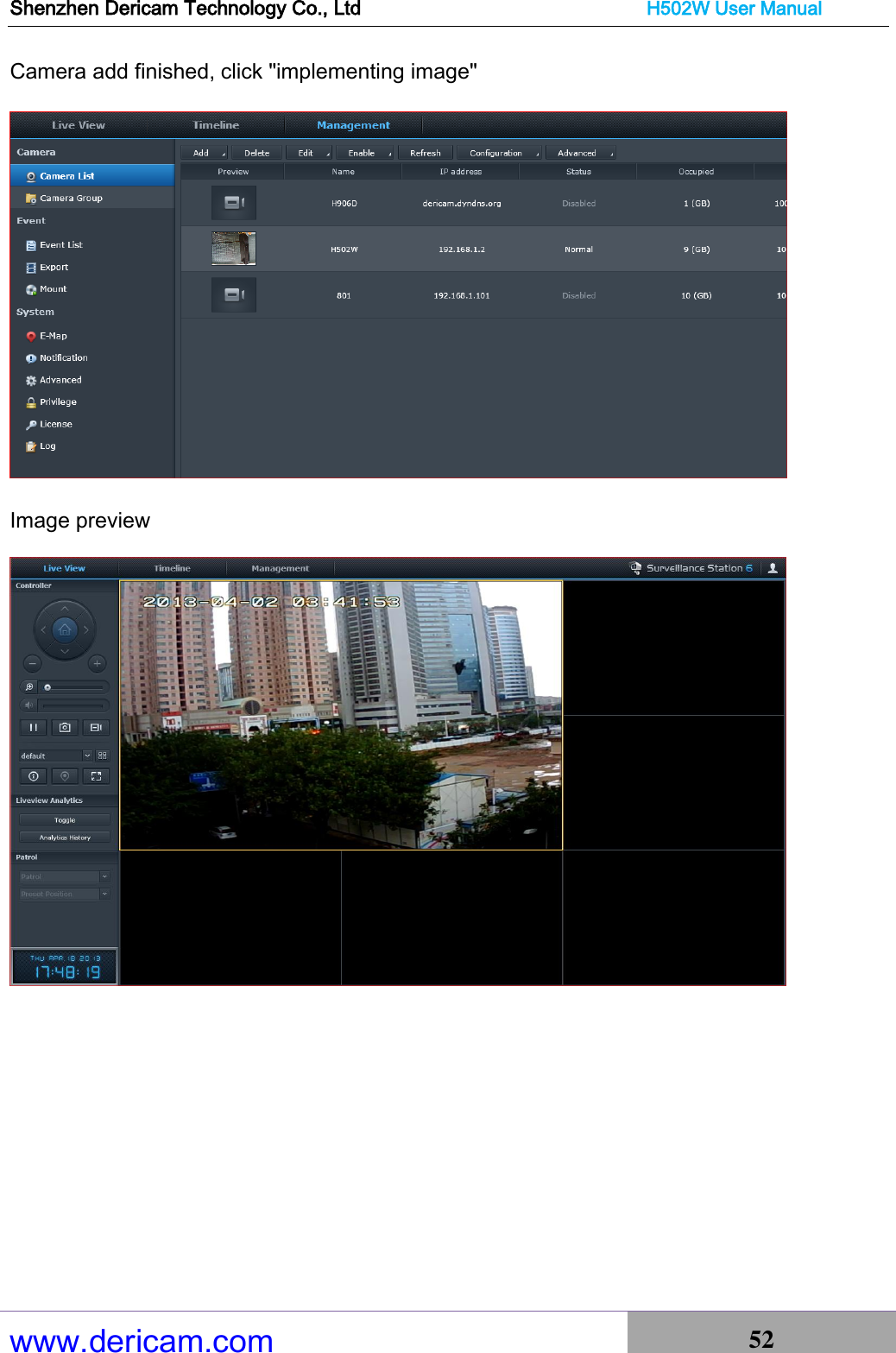 Shenzhen Dericam Technology Co., Ltd                              H502W User Manual www.dericam.com 52   Camera add finished, click &quot;implementing image&quot;  Image preview       