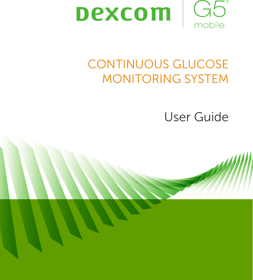 User GuideCONTINUOUS GLUCOSE MONITORING SYSTEM