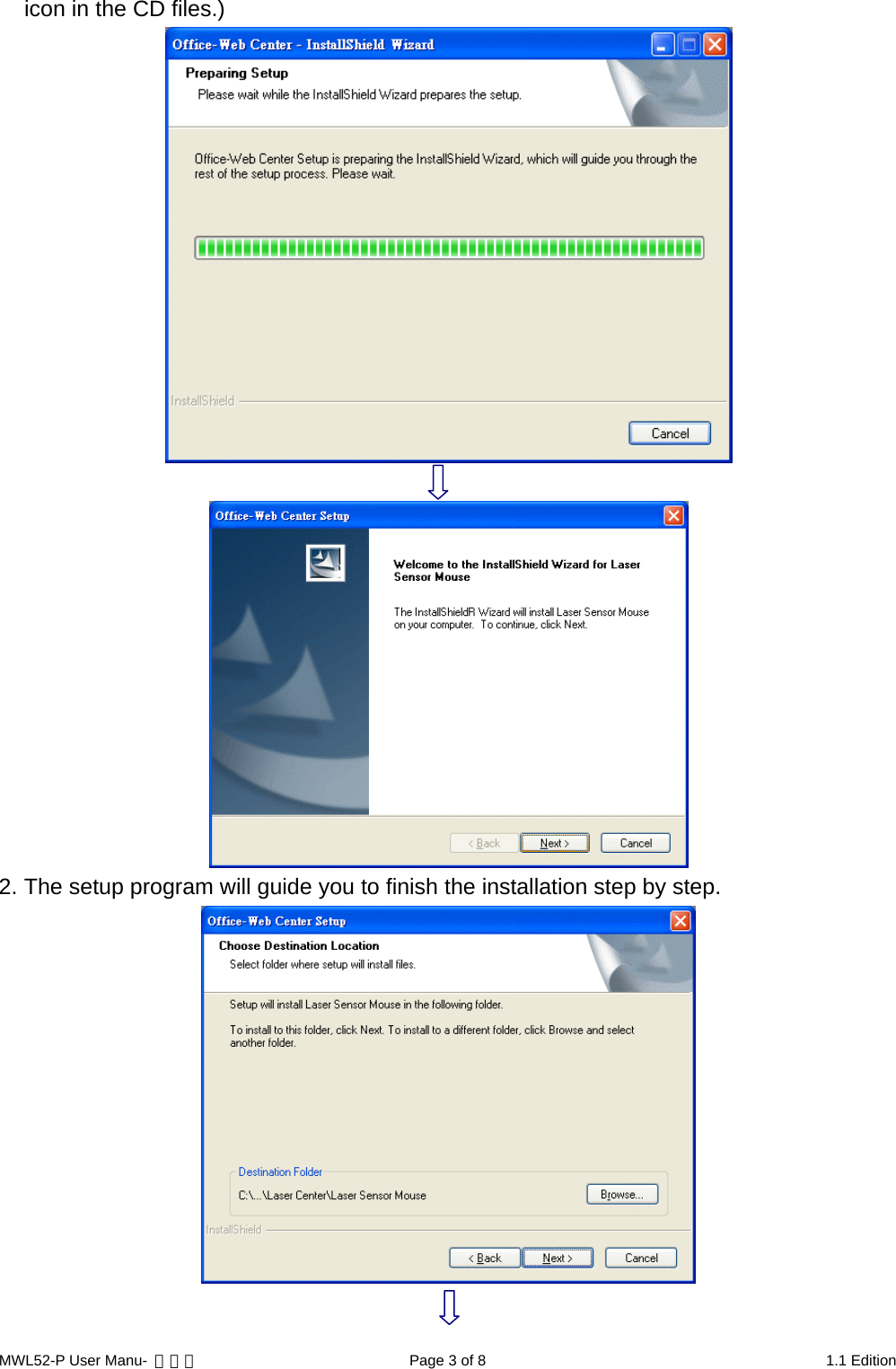 icon in the CD files.)    2. The setup program will guide you to finish the installation step by step.   MWL52-P User Manu-  轉檔用  Page 3 of 8  1.1 Edition 