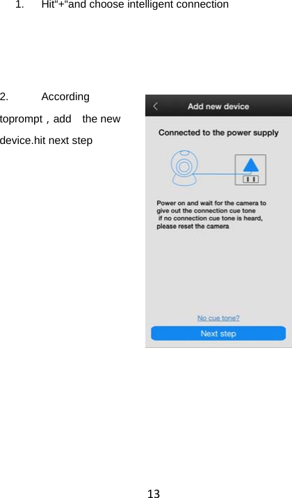 131.  Hit“+“and choose intelligent connection    2. According toprompt，add  the new device.hit next step    