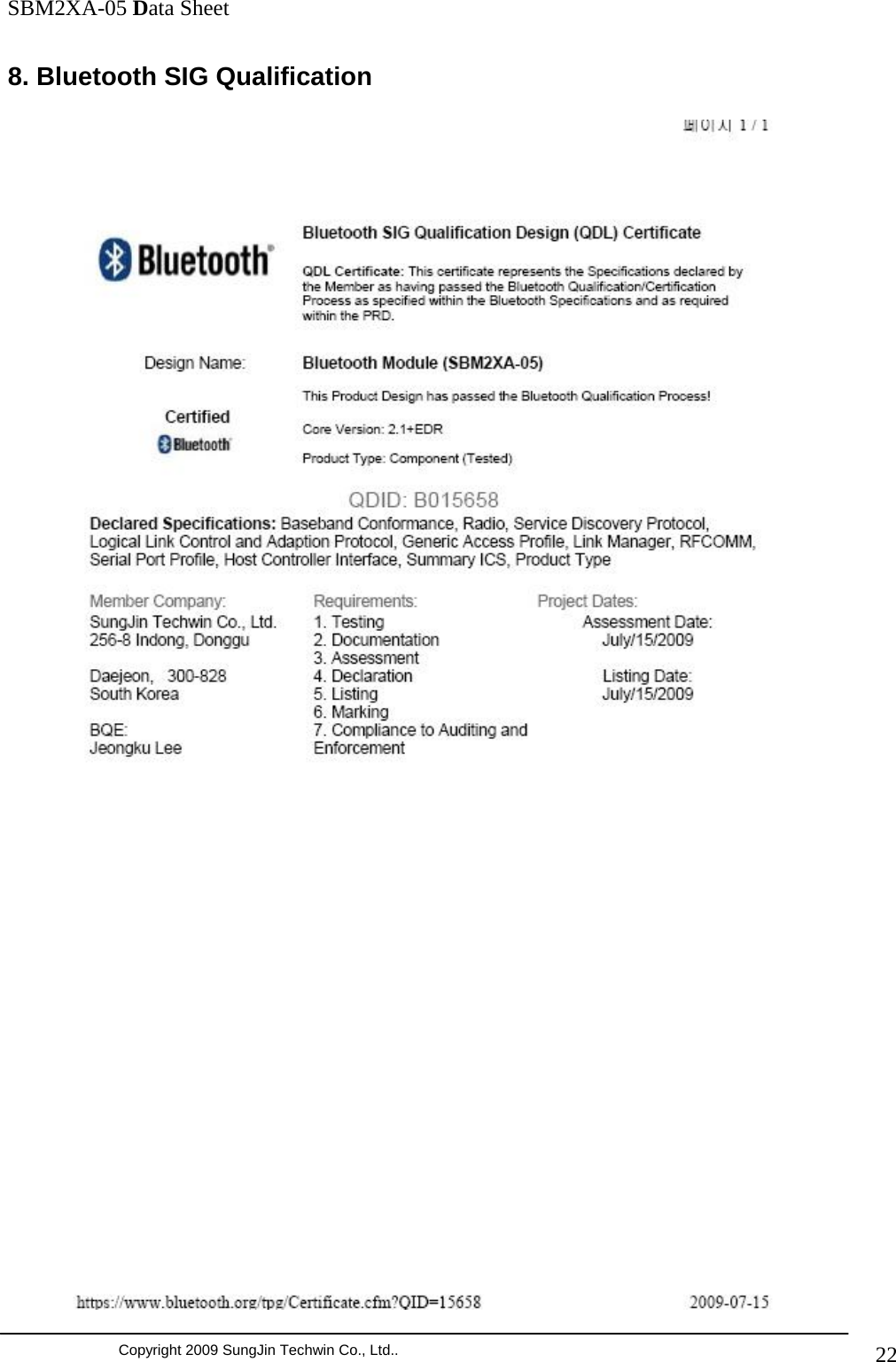               SBM2XA-05 Data Sheet  Copyright 2009 SungJin Techwin Co., Ltd..   228. Bluetooth SIG Qualification   