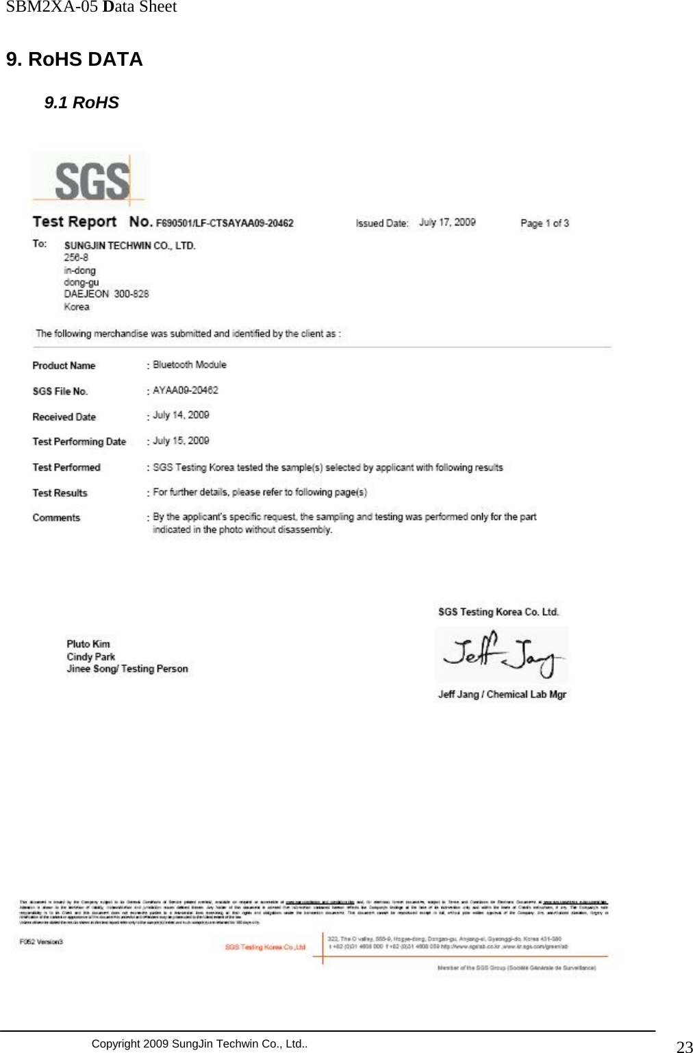               SBM2XA-05 Data Sheet  Copyright 2009 SungJin Techwin Co., Ltd..   239. RoHS DATA         9.1 RoHS   