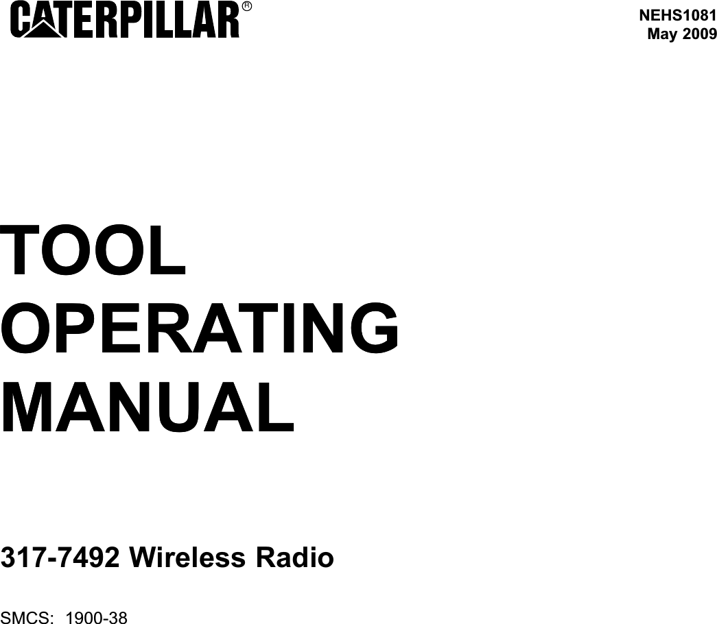 317-7492 Wireless RadioSMCS:  1900-38TOOLOPERATINGMANUALNEHS1081May 2009RTOOLOPERATINGMANUAL