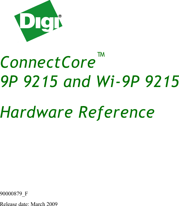 ConnectCore™ 9P 9215 and Wi-9P 9215Hardware Reference90000879_FRelease date: March 2009