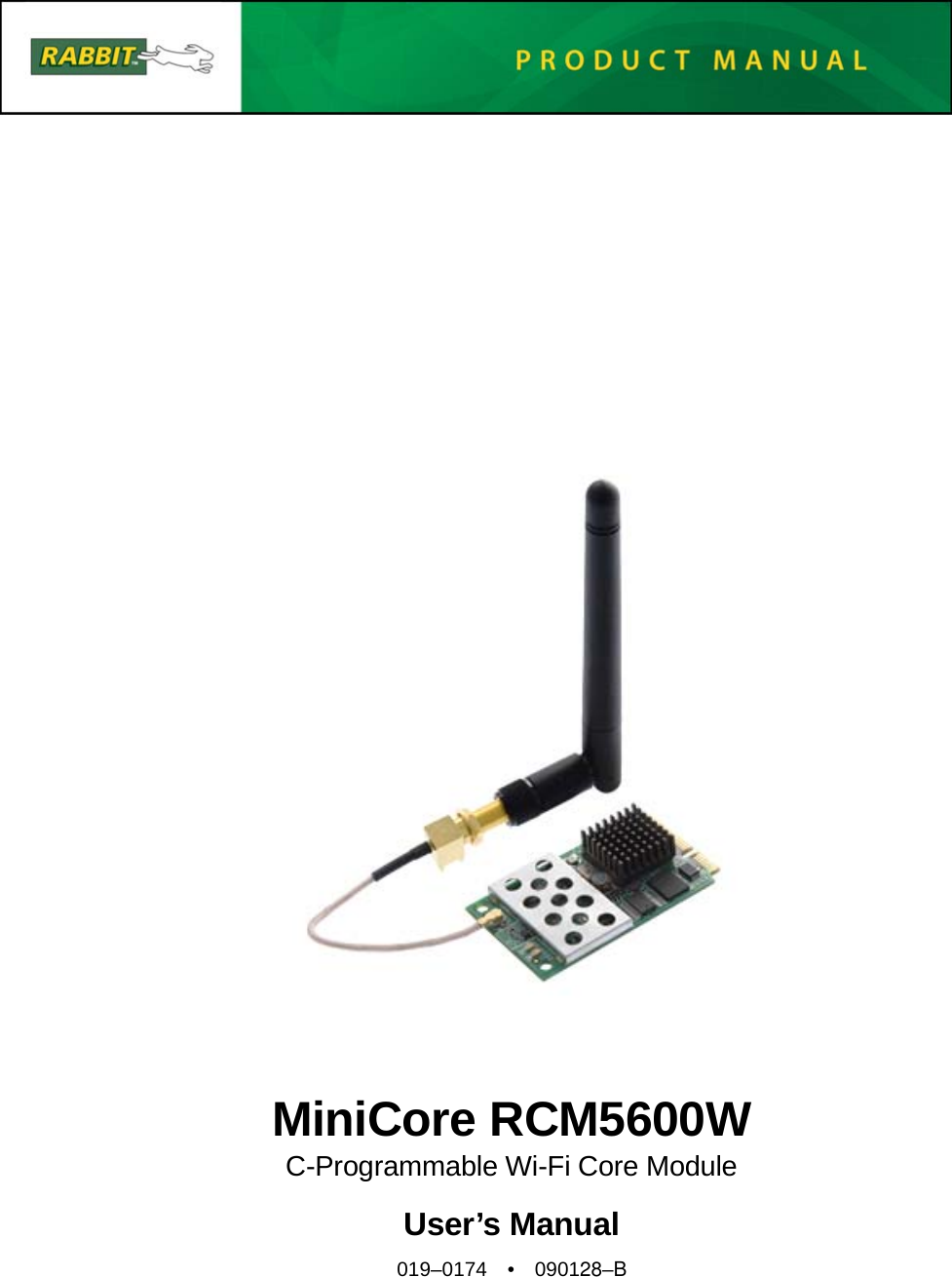 MiniCore RCM5600WC-Programmable Wi-Fi Core Module User’s Manual019–0174 • 090128–B