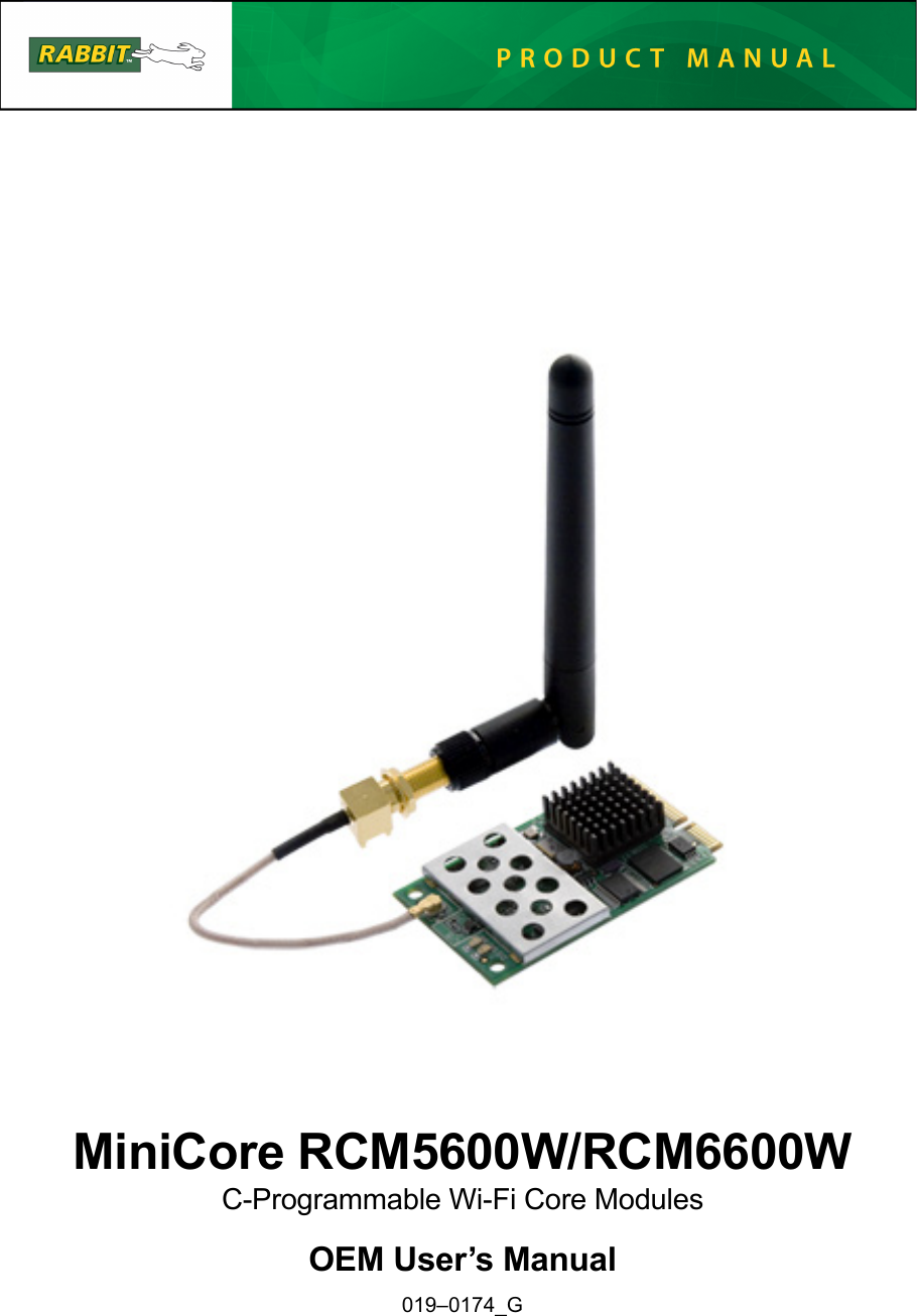 MiniCore RCM5600W/RCM6600WC-Programmable Wi-Fi Core Modules OEM User’s Manual019–0174_G