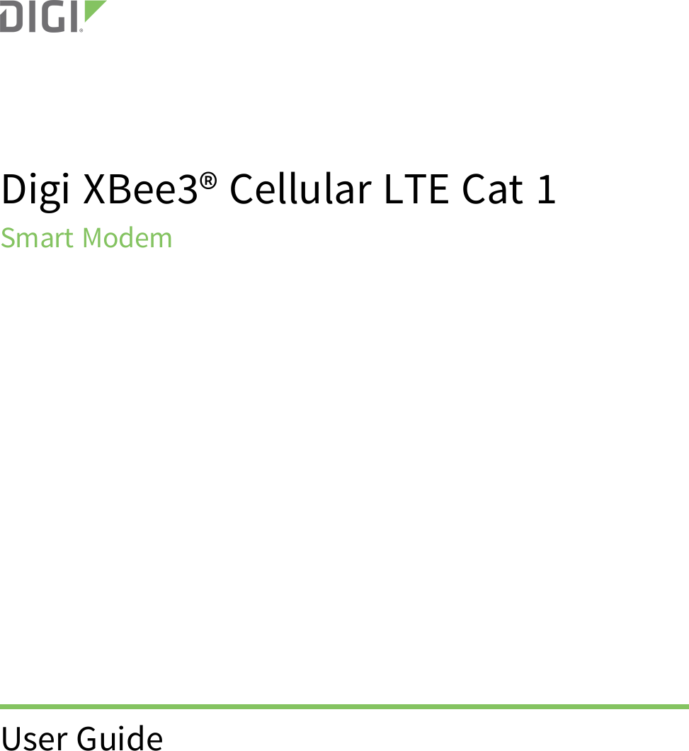 Digi XBee3® Cellular LTE Cat 1Smart ModemUser Guide