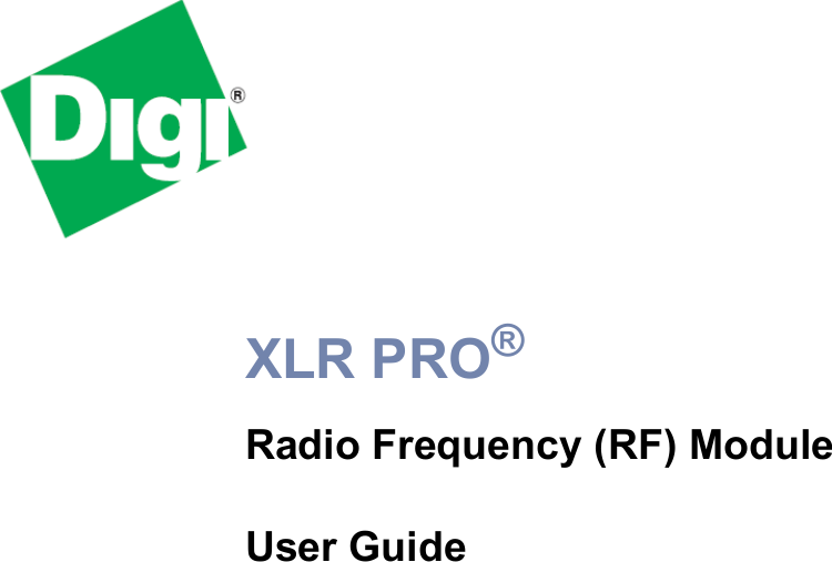 XLR PRO® Radio Frequency (RF) ModuleUser GuidePRELIMINARY DRAFT