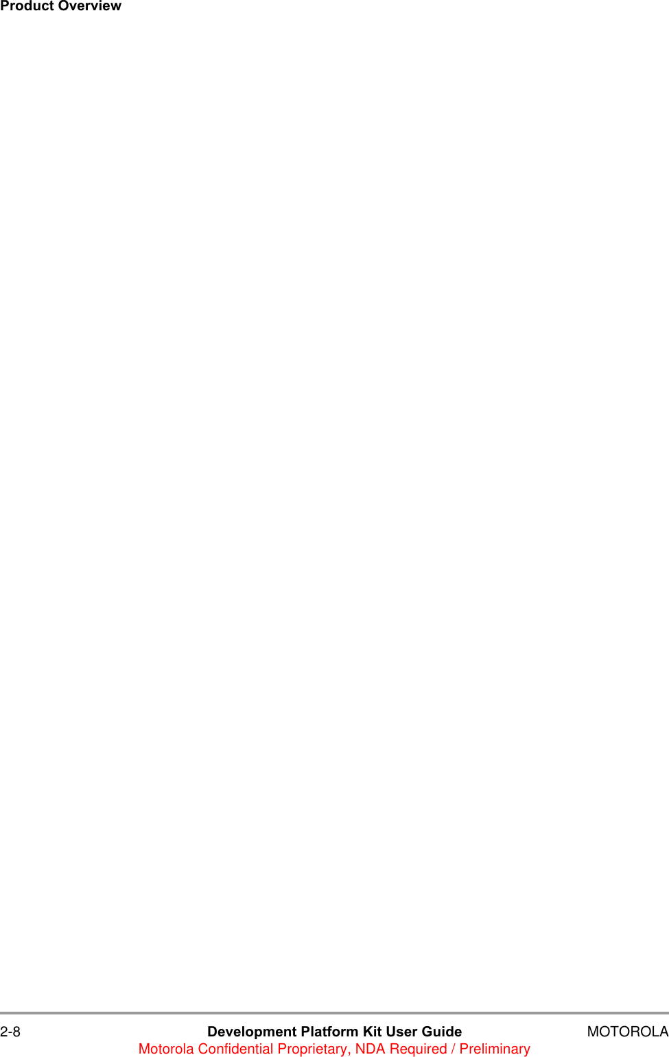 2-8 Development Platform Kit User Guide MOTOROLAMotorola Confidential Proprietary, NDA Required / PreliminaryProduct Overview