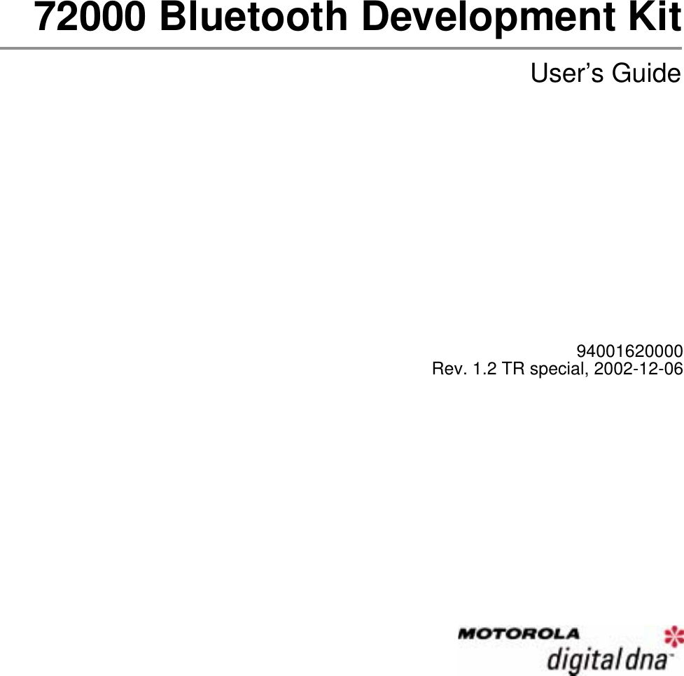 94001620000Rev. 1.2 TR special, 2002-12-06  72000 Bluetooth Development KitUser&rsquo;s Guide