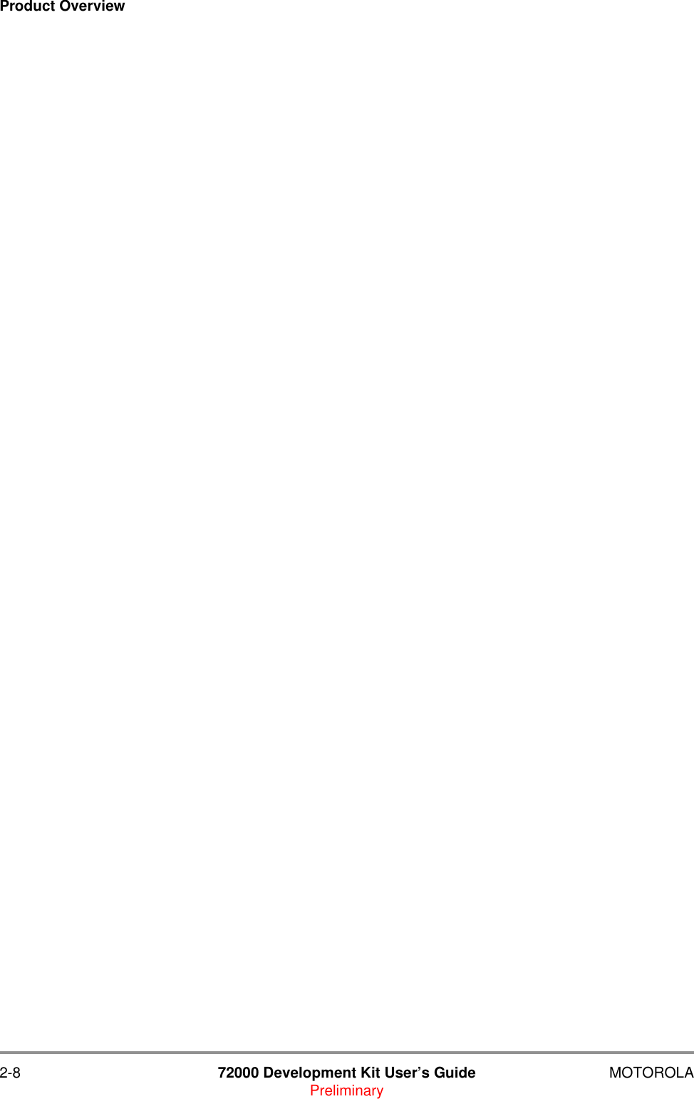 2-8 72000 Development Kit User&rsquo;s Guide MOTOROLAPreliminaryProduct Overview