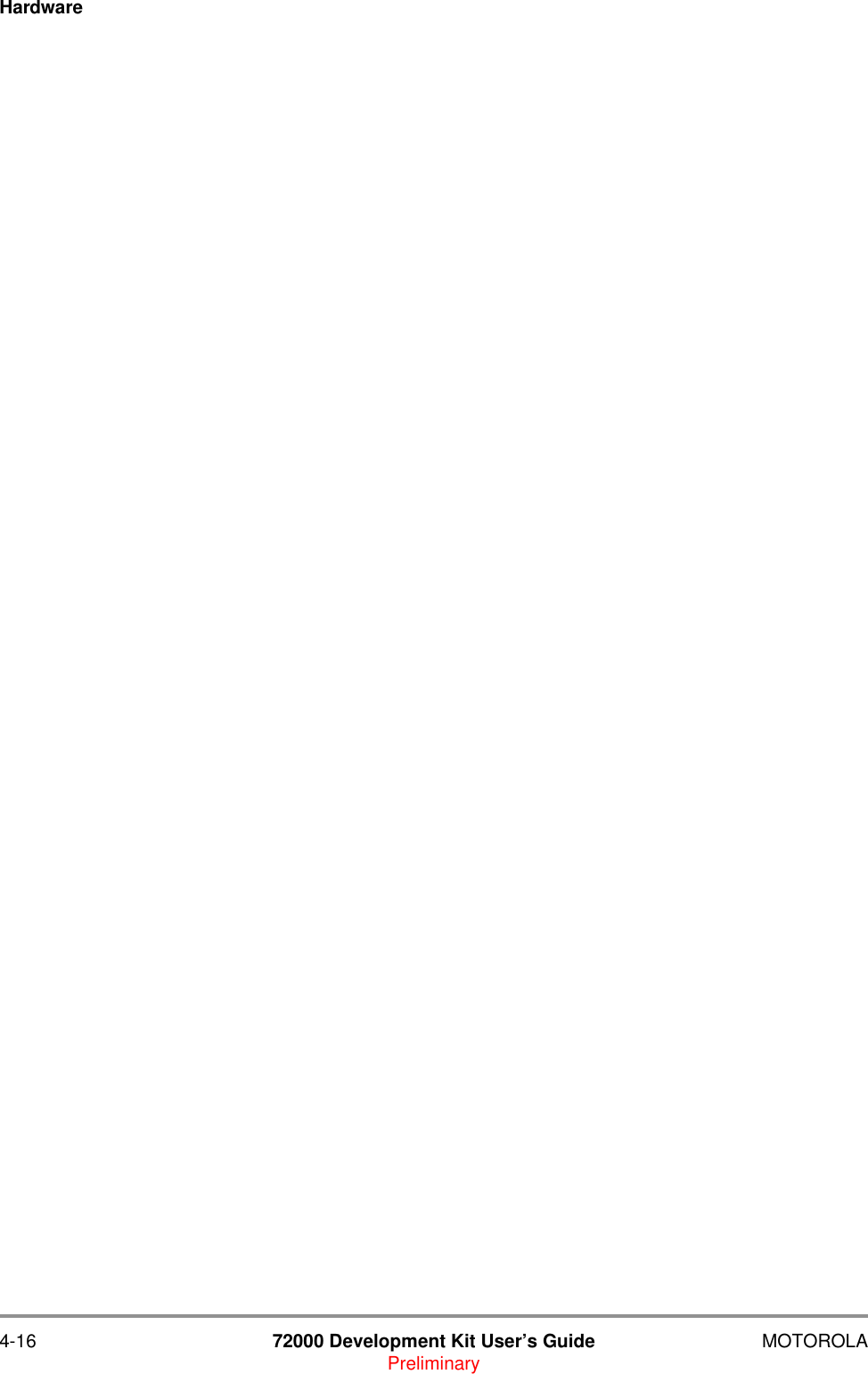 4-16 72000 Development Kit User&rsquo;s Guide MOTOROLAPreliminaryHardware