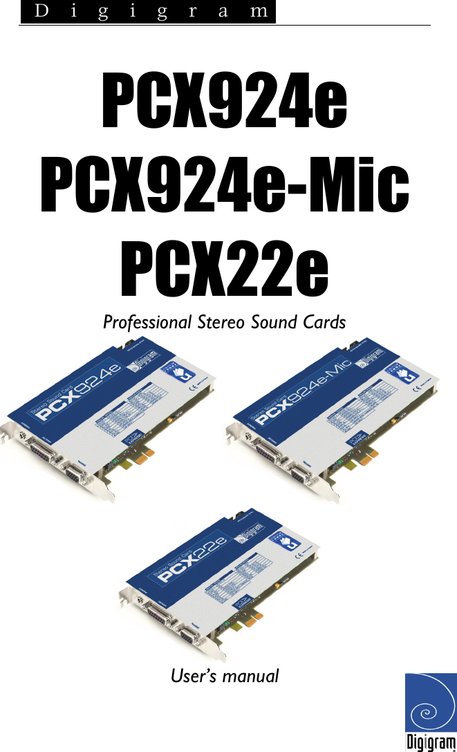  D i g i g r a m    PCX924e PCX924e-Mic PCX22e Professional Stereo Sound Cards      User’s manual 