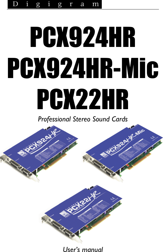  D i g i g r a m     PCX924HR PCX924HR-Mic PCX22HR Professional Stereo Sound Cards      User’s manual 