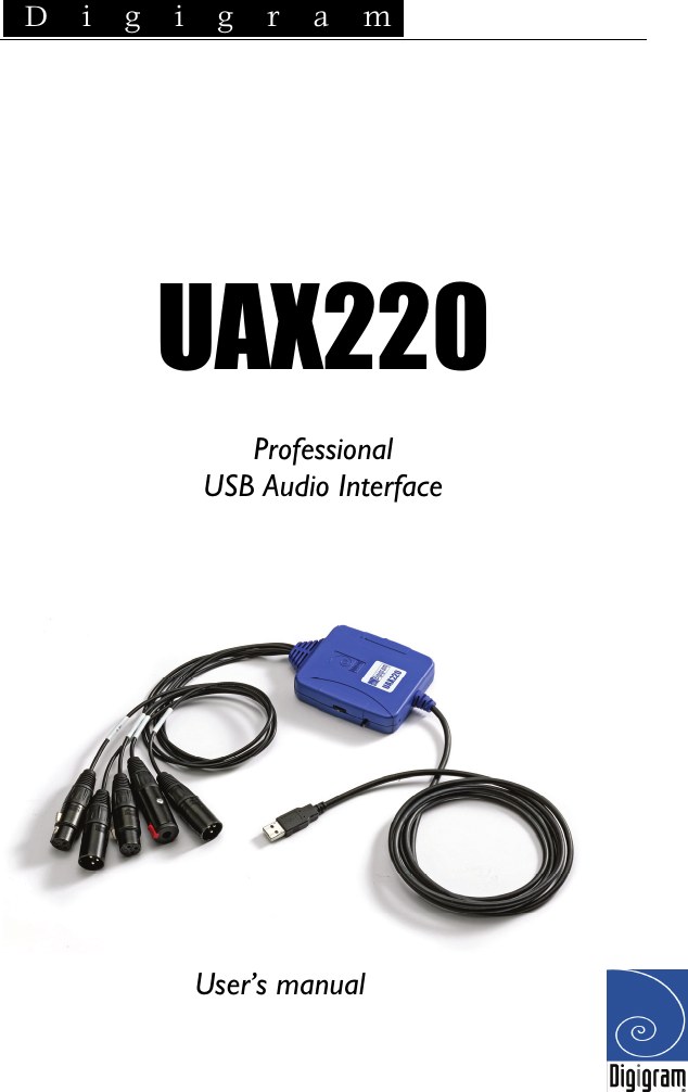  D i g i g r a m      UAX220  Professional USB Audio Interface     User’s manual   