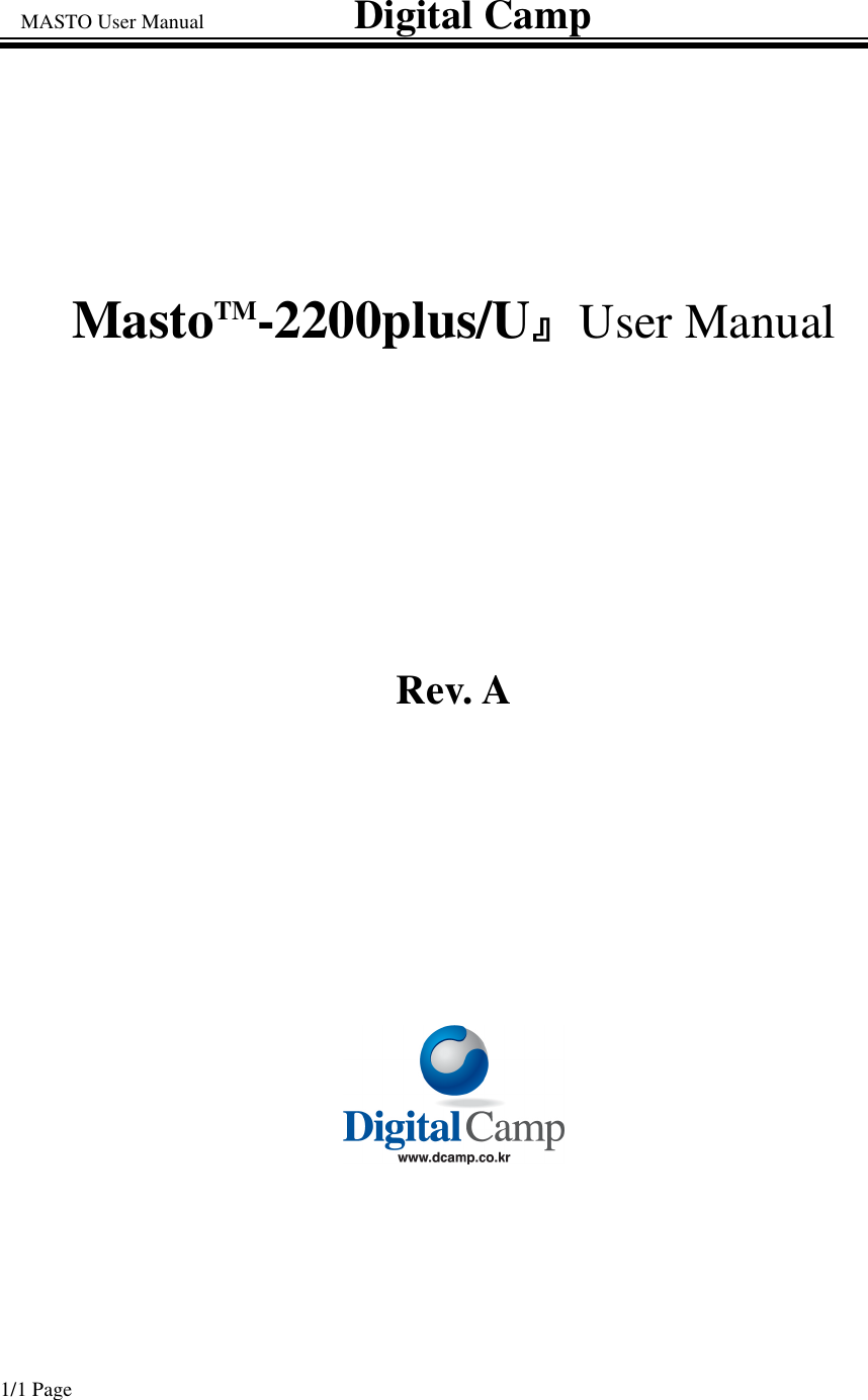 MASTO User Manual                             Digital Camp 1/1 Page MastoTM-2200plus/UUser Manual  Rev. A  