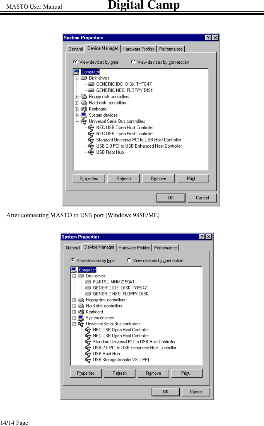 MASTO User Manual                             Digital Camp 14/14 Page After connecting MASTO to USB port (Windows 98SE/ME)  