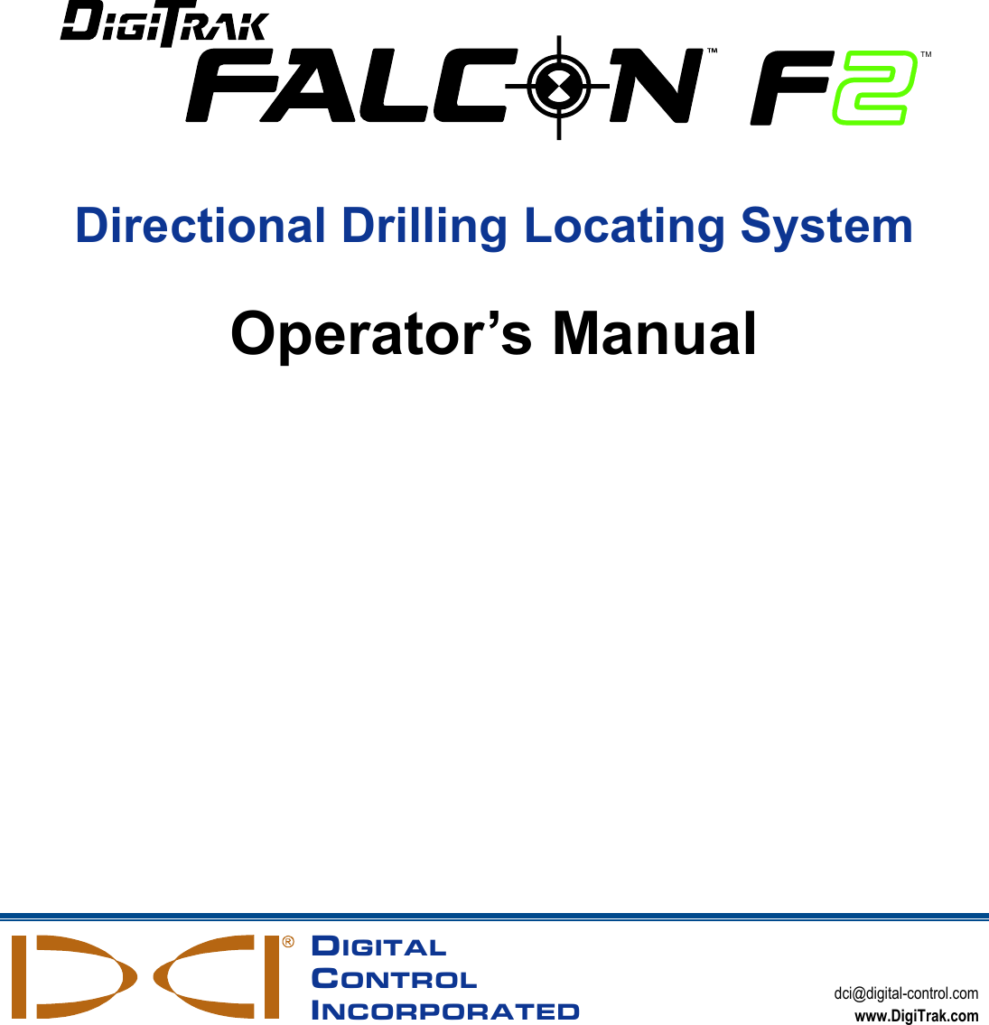     DIGITAL CONTROL INCORPORATED dci@digital-control.com www.DigiTrak.com        TM Directional Drilling Locating System  Operator’s Manual