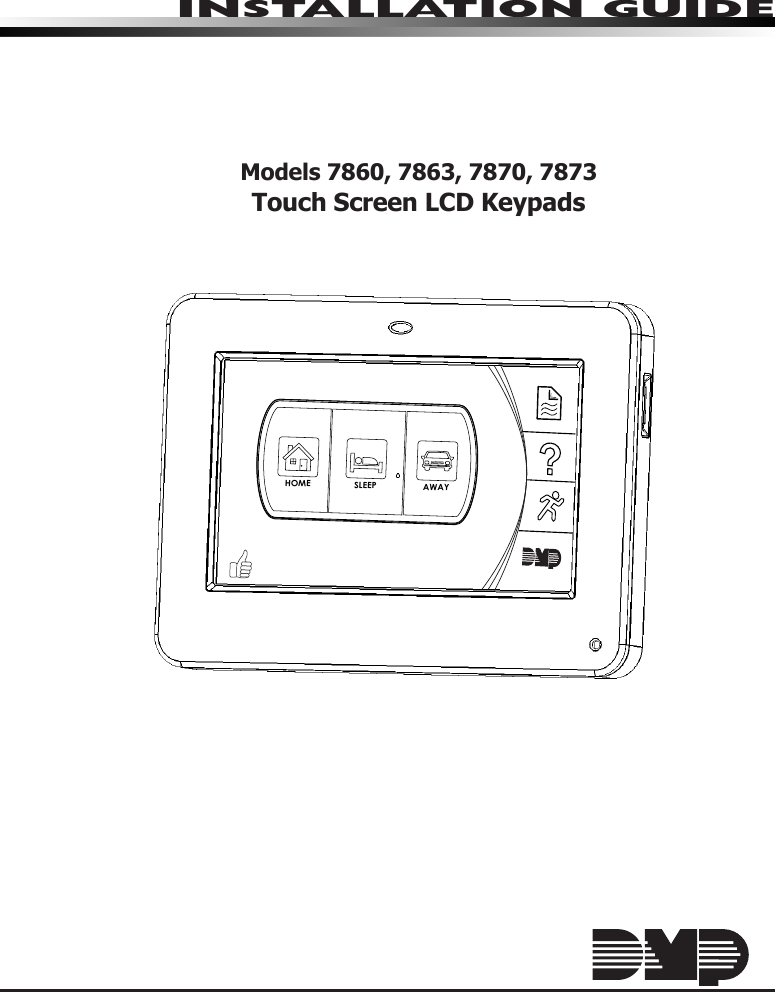 InstallatIon GuIde Models 7860, 7863, 7870, 7873Touch Screen LCD Keypads SLEEPHOME AWAY