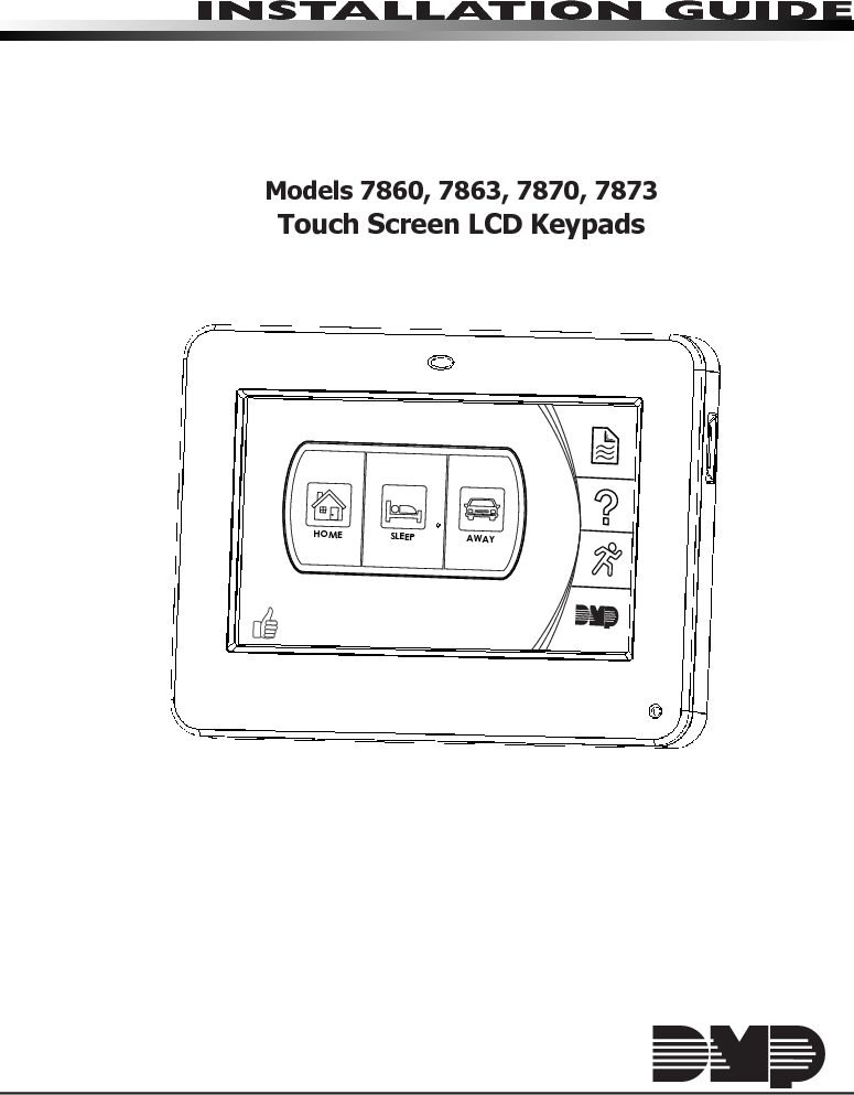 © 2011 Digital Monitoring Products, Inc.Information furnished by DMP is believed to be accurate and reliable. This information is subject to change without notice.