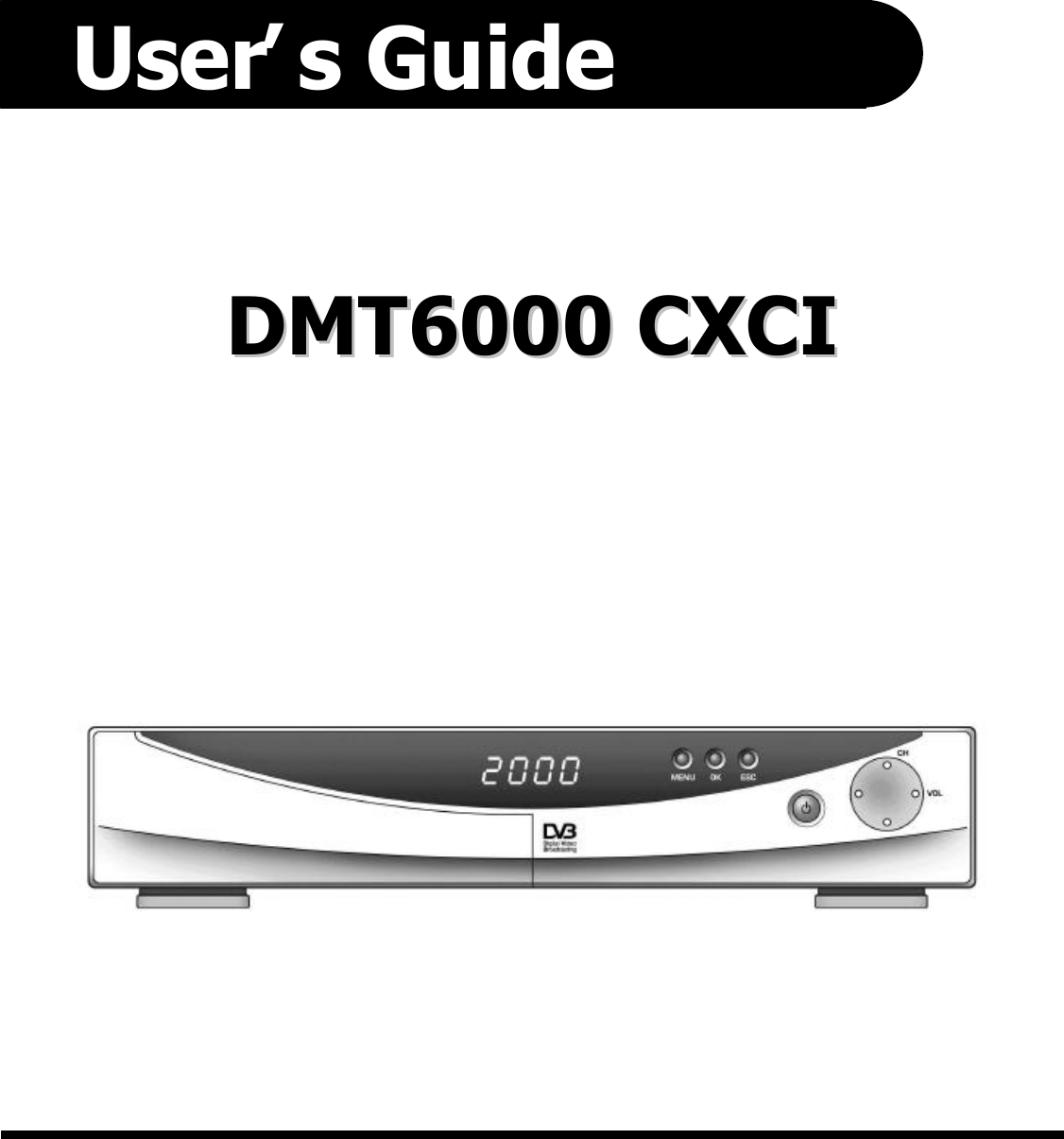 DMT6000 CXCI DMT6000 CXCI User’s Guide