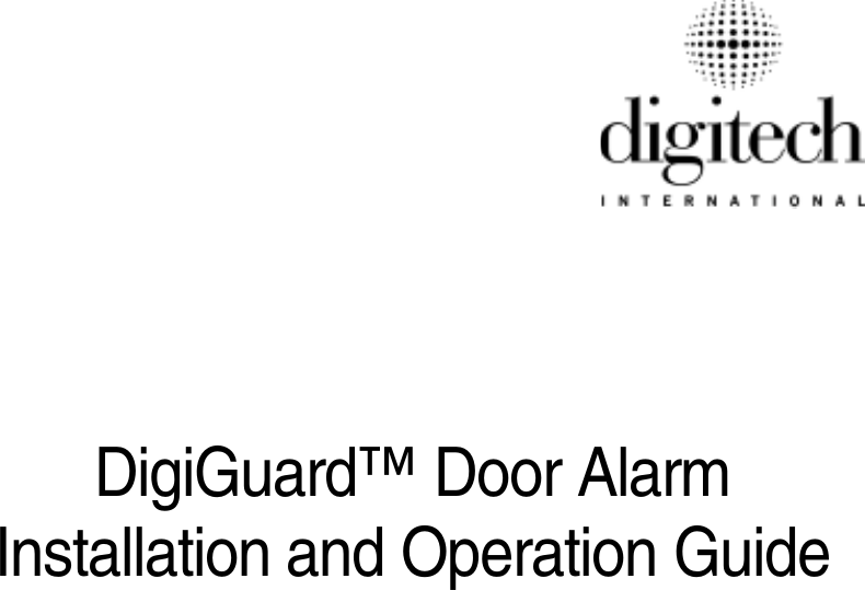 World Class Security SolutionsInstallation and Operation GuideDigiGuard™ Door Alarm