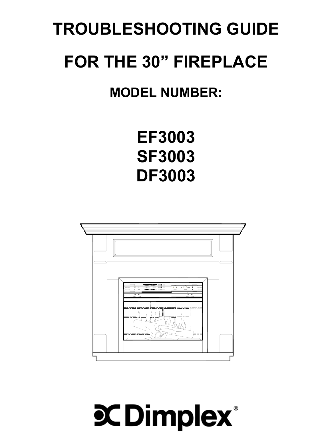 Page 1 of 4 - Dimplex Dimplex-Ef3003-Users-Manual EF3003 SF3003 DF3003 TROUBLESHOOTING GUIDE REV00