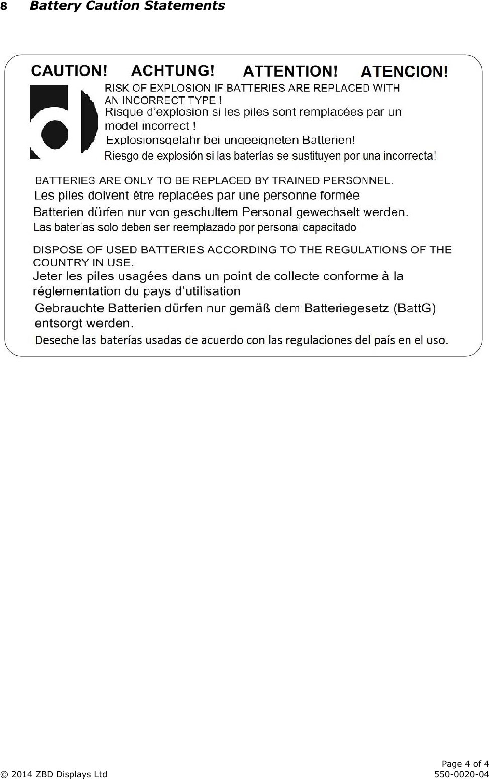      Page 4 of 4 © 2014 ZBD Displays Ltd     550-0020-04  8 Battery Caution Statements      