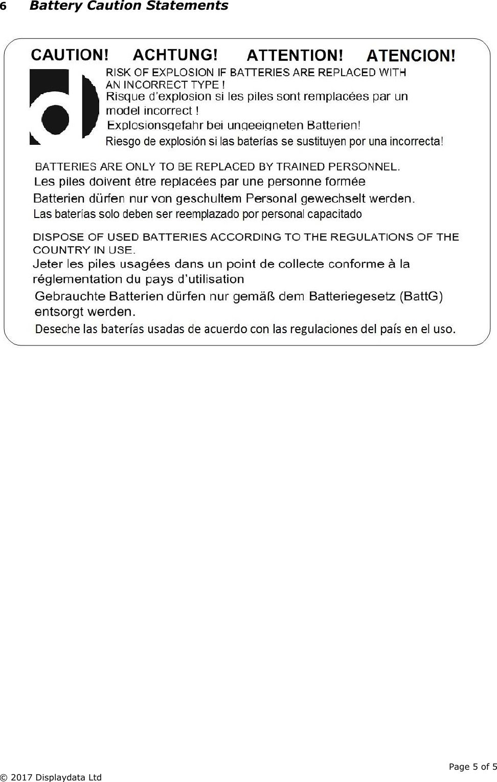      Page 5 of 5 © 2017 Displaydata Ltd   6 Battery Caution Statements    