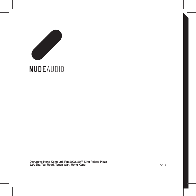 Disruptive Hong Kong Ltd, Rm 2002, 20/F King Palace Plaza  52A Sha Tsui Road, Tsuen Wan, Hong Kong V1.2