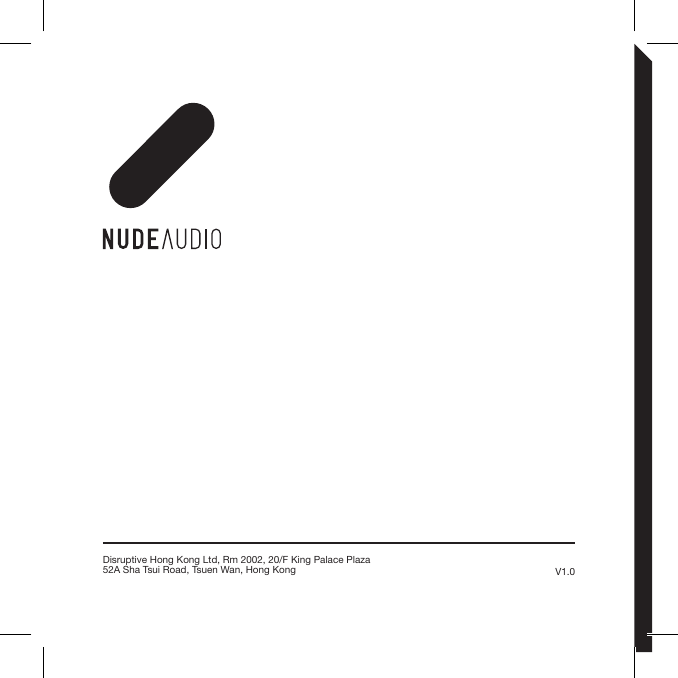 Disruptive Hong Kong Ltd, Rm 2002, 20/F King Palace Plaza 52A Sha Tsui Road, Tsuen Wan, Hong Kong V1.0