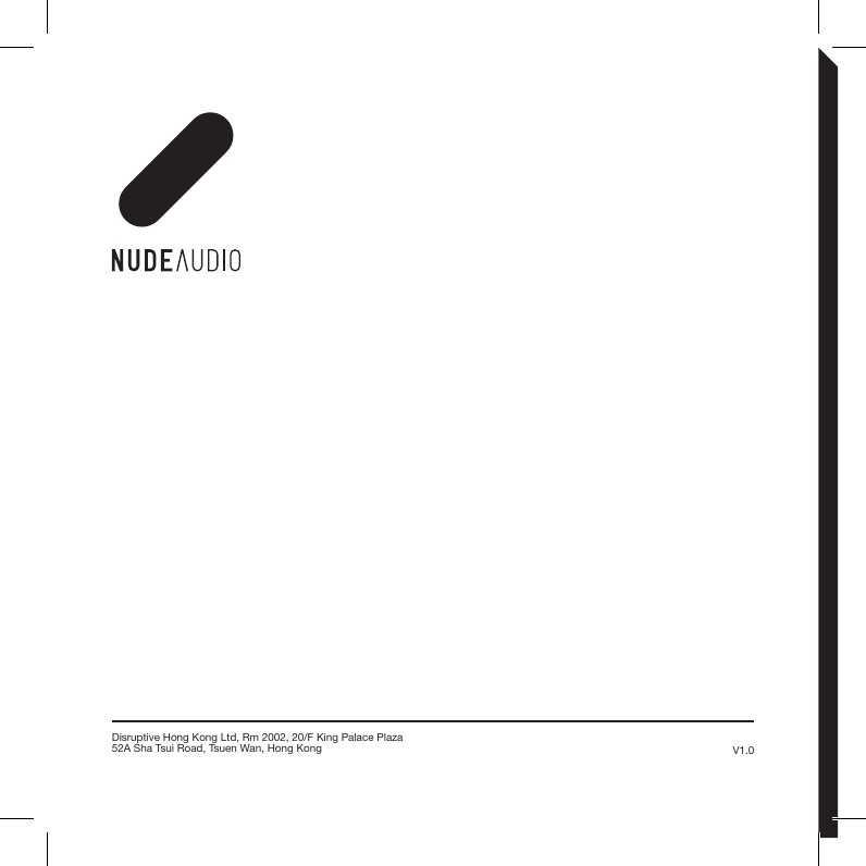 Disruptive Hong Kong Ltd, Rm 2002, 20/F King Palace Plaza 52A Sha Tsui Road, Tsuen Wan, Hong Kong V1.0