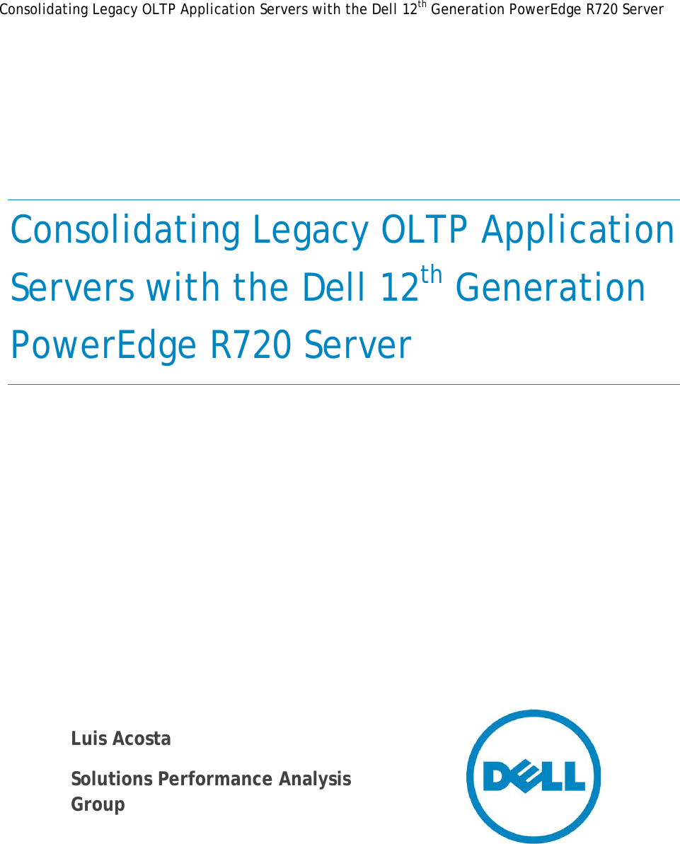 Page 1 of 9 - Consolidating Legacy OLTP Application Servers With The Dell 12th Generation PowerEdge R720 Server 1508076951poweredge-r720 White Papers98 En-us