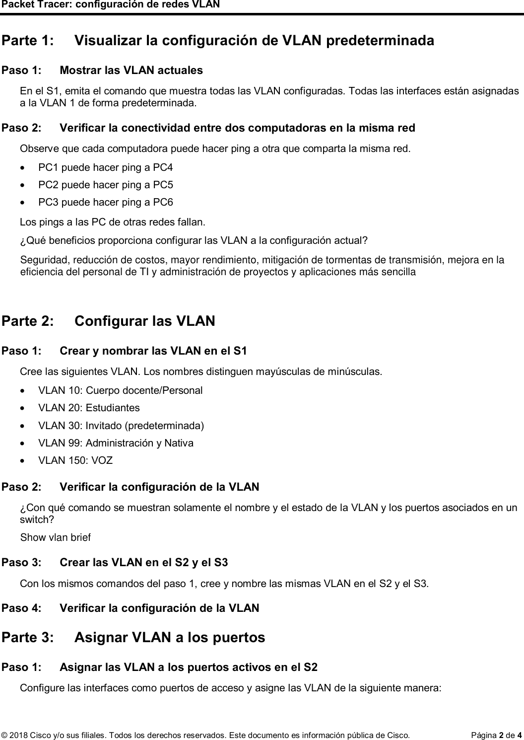 Page 2 of 4 - 6.2.1.7 Packet Tracer - Configuring VLANs Instructions