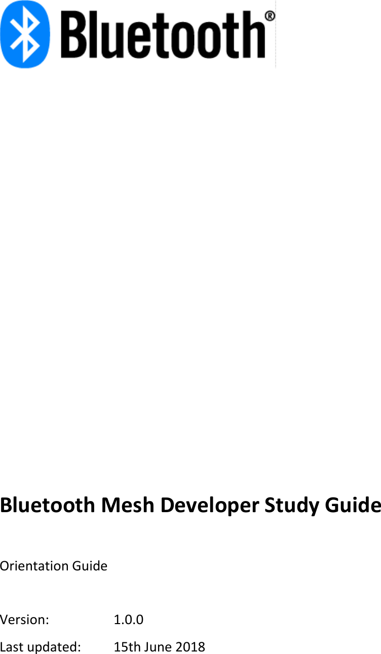 Page 1 of 4 - Bluetooth Mesh Developer Study Guide - 1. START HERE Orientation V1.0