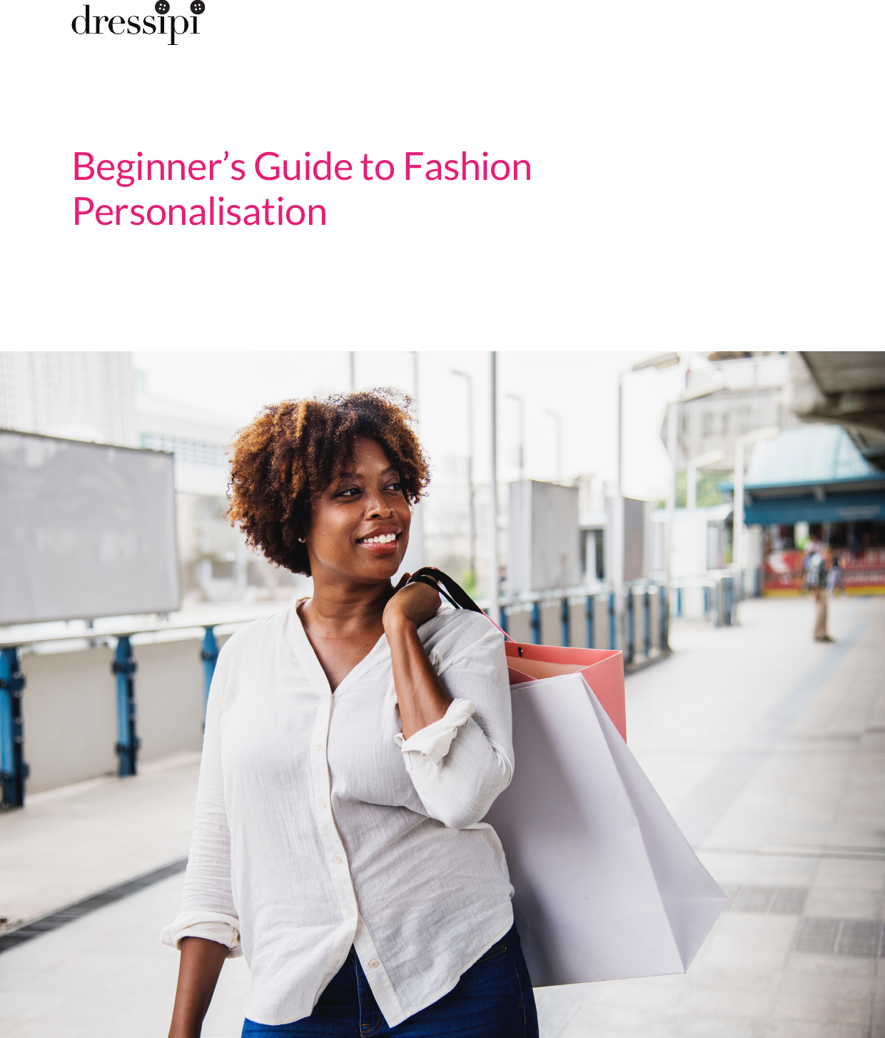 Page 1 of 10 - Dressipi-Whitepaper-Beginner's-Guide-To-Fashion-Personalisation