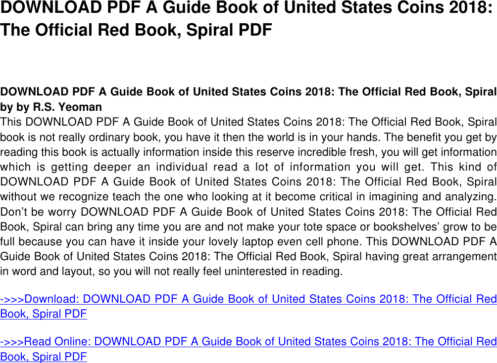 Page 2 of 3 - PDF A Guide Book Of United States Coins 2018: The Official Red Book, Spiral By R.S. Yeoman Full-Book-A-Guide-Book-Of-United-States-Coins-2018-The-Official-Red-Book-Spiral-DOC--WE674271