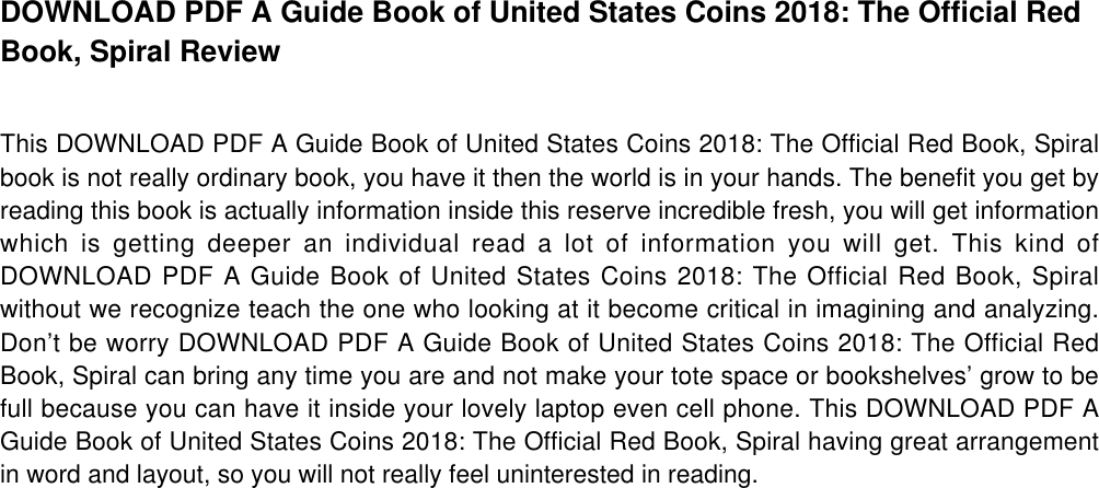 Page 3 of 3 - PDF A Guide Book Of United States Coins 2018: The Official Red Book, Spiral By R.S. Yeoman Full-Book-A-Guide-Book-Of-United-States-Coins-2018-The-Official-Red-Book-Spiral-DOC--WE674271