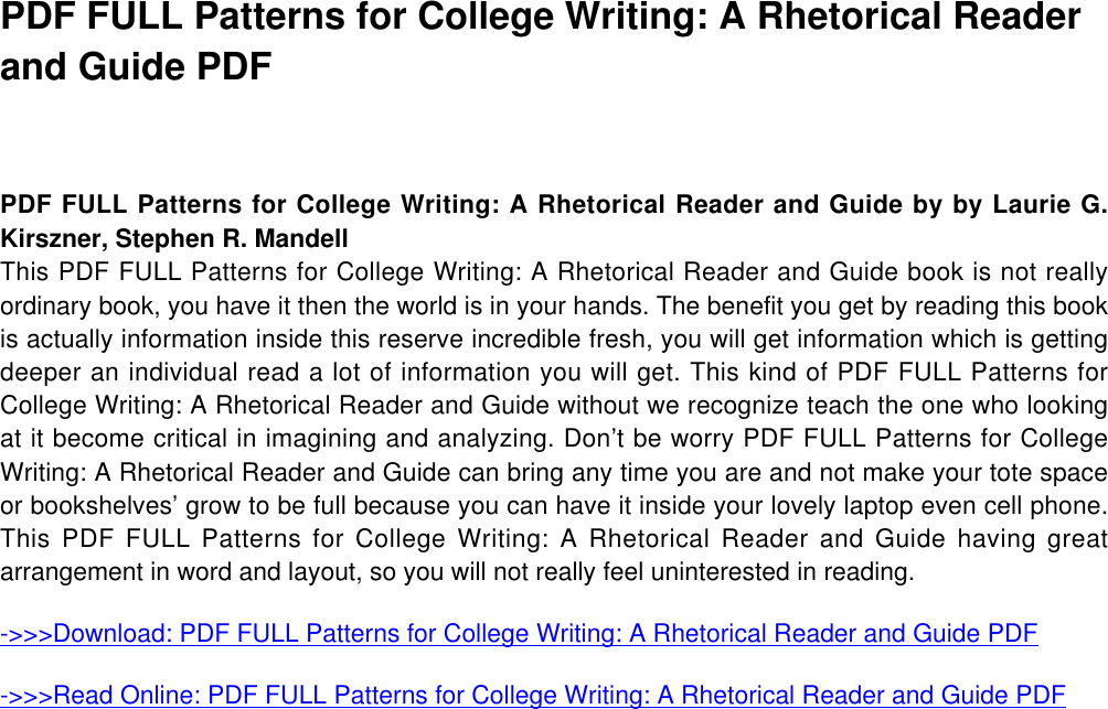 Page 2 of 3 - PDF FULL Patterns For College Writing: A Rhetorical Reader And Guide By Laurie G. Kirszner, Stephen R. Mandell Full-Book-Patterns-For-College-Writing-A-Rhetorical-Reader-And-Guide--DL3783480015