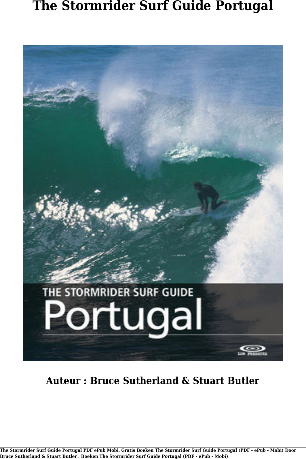 Page 1 of 11 - Gratis Boeken The Stormrider Surf Guide Portugal Van Bruce Sutherland & Stuart Butler(PDF - EPub Mobi) (PDF E Pub Door S
