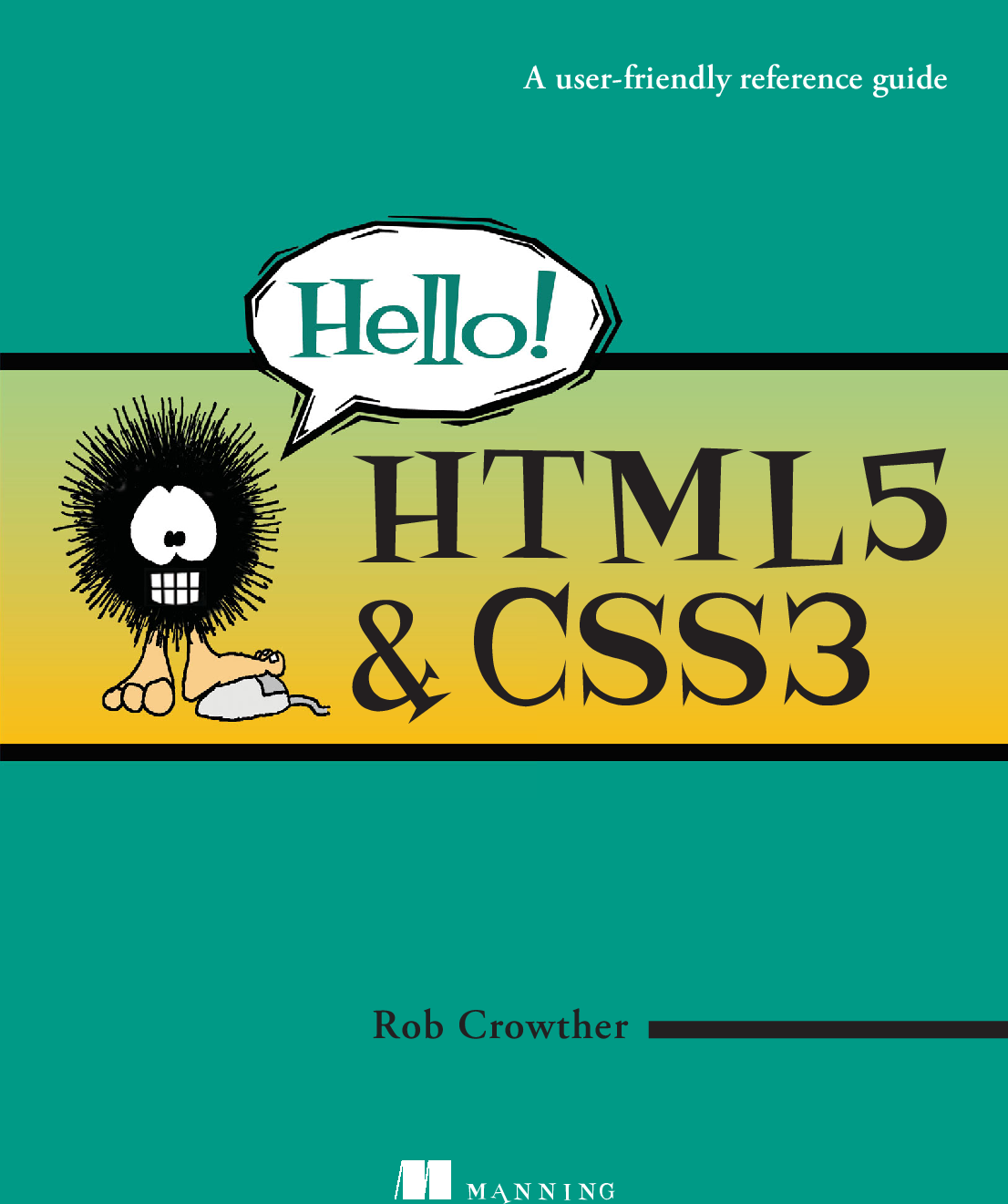 Hello Html5 And Css3 Hello A User Friendly Reference Guide R Crowther Manning 13 Ww