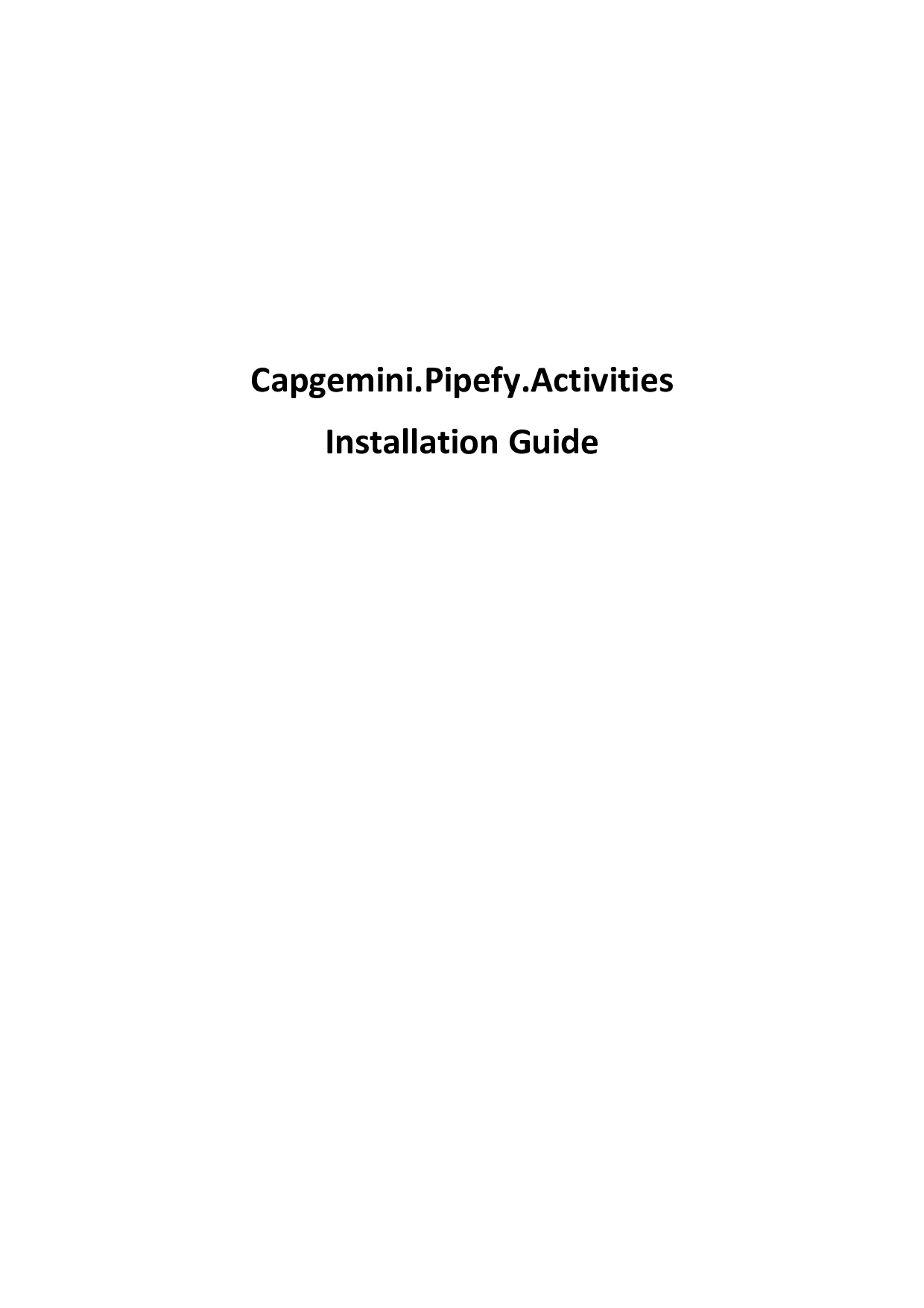 Page 1 of 2 - Installation Guide Capgemini.Pipefy.Activities V1.0