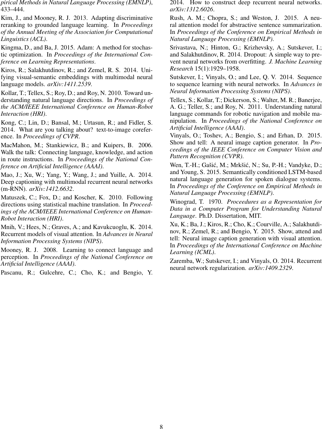 Page 8 of 8 - Listen, Attend, And Walk: Neural Mapping Of Navigational Instructions To Action Sequences Walk